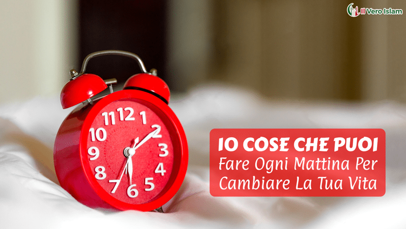 10-Cose-Che-Puoi-Fare-Ogni-Mattina-Per-Cambiare-La-Tua-Vita