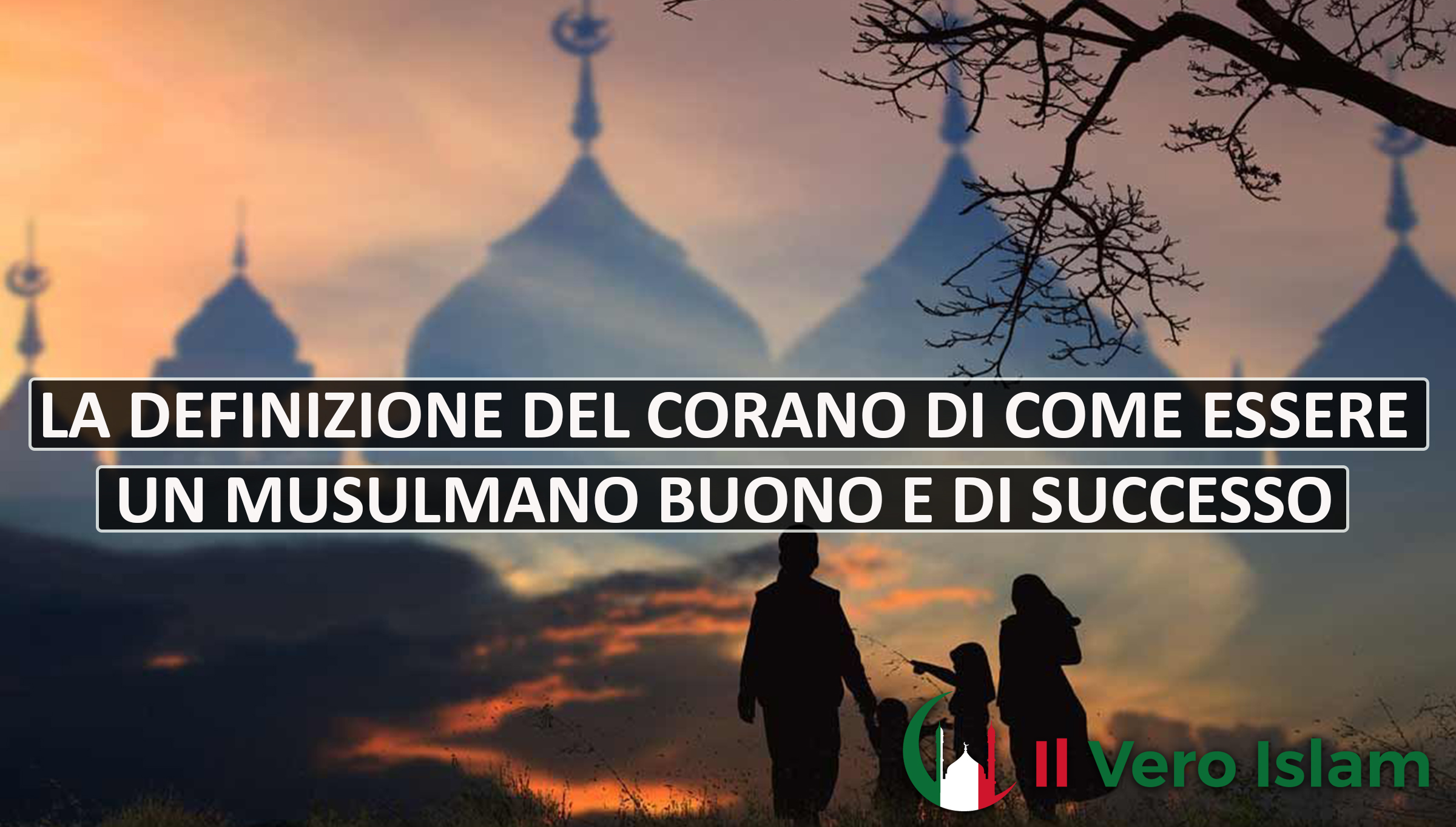 La definizione del Corano su come essere un musulmano buono e di ...